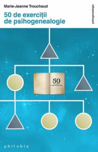 50 de exercitii de psihogenealogie