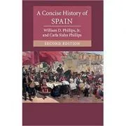 A Concise History of Spain de William D. Phillips