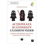 Actioneaza si gandeste ca Darth Vader. Misterios, manipulator, perseverent, puternic si un bun strateg...