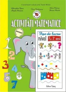 Activitati matematice. Fise de lucru nivel 5-7 ani de Denisa Mazilu