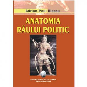 Anatomia raului politic