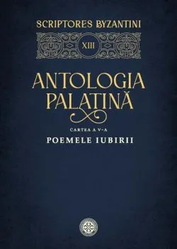 Antologia palatină. Cartea a V-a de Simona Nicolae