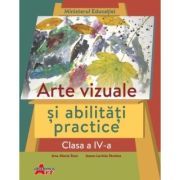 Arte vizuale si abilitati practice, clasa a 4-a. Manual