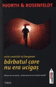Barbatul care nu era ucigas. Seria Cronicile lui Bergman de Hans Rosenfeldt
