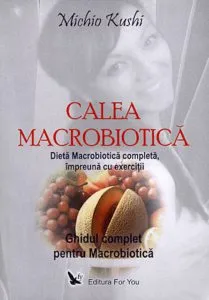 Calea macrobiotica de Michio Kushi