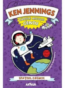 Cartile micului geniu. Spatiul cosmic de Ken Jennings