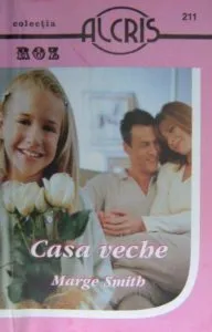 Casa veche, 211 de Marge Smith