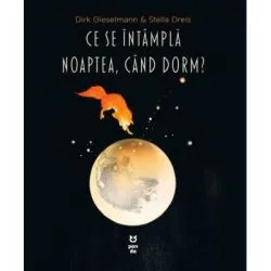 Ce se intampla noaptea cand dorm de Dirk Gieselmann