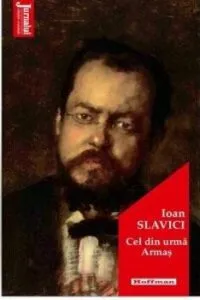 Cel din urma Armas de Ioan Slavici