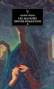 Cel mai iubit dintre pamanteni, Vol. 1 de Marin Preda