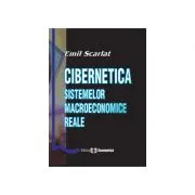 Cibernetica sistemelor macroeconomice reale de Emil Scarlat
