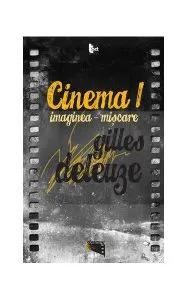Cinema I: Imaginea-mişcare de Gilles Deleuze