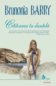 Cititoarea in dantela de Brunonia Barry
