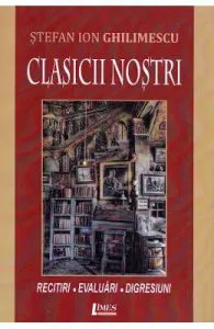 Clasicii nostri de Stefan Ion Ghilimescu