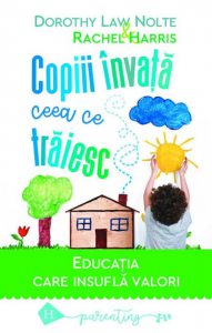 Copiii invata ceea ce traiesc