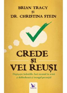 Crede si vei reusi