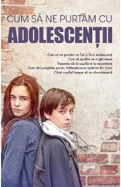 Cum sa ne purtam cu adolescentii de Autor Anonim