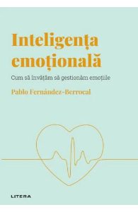 Descopera Psihologia. Inteligenta emotionala