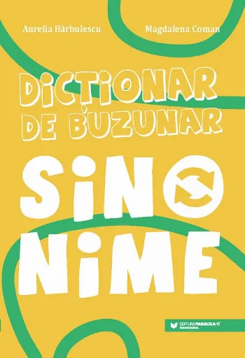 Dicționar de buzunar. Sinonime de Aurelia Barbulescu