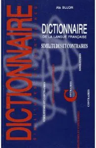 Dictionar de sinonime si antonime al limbii franceze de Ala Bujor