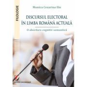 Discursul electoral in limba romana actuala. O abordare cognitiv-semantica