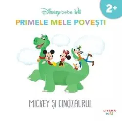 Disney Bebe. Primele mele povesti. Mickey si dinozaurul de Disney