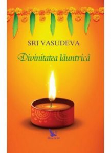 Divinitatea launtrica. Calatorie spre descoperirea de sine (editie revizuita)