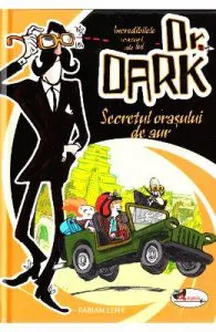Dr. Dark: Secretul orasului de aur de Fabian Lenk