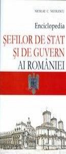 Enciclopedia sefilor de stat si de guvern ai Romaniei