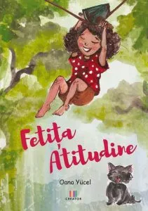 Fetita atitudine de Oana Yucel
