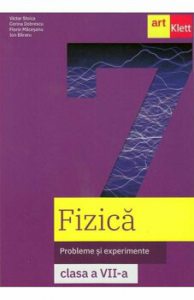 Fizica. Probleme si experimente. Clasa a VII-a