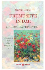 Frumusete in dar. Vindecarea sufletului