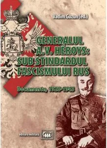 Generalul A.V. Heroys: sub stindardul fascismului rus de Vadim Guzun