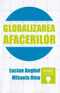 Globalizarea afacerilor de Mihaela Dinu