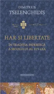 Har și libertate în tradiția patristică a secolului al XIV-lea de Dimitrios Tselenghidis