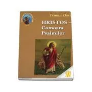 Hristos, Comoara Psalmilor. Volumul 4 de Traian Dorz