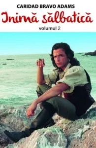Inima salbatica vol. 2 de Caridad Bravo Adams