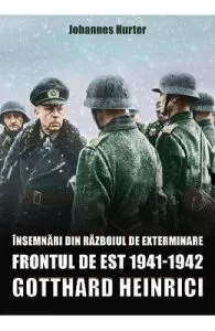 Insemnari din razboiul de exterminare. Frontul de est 1941-1942 de Gotthard Heinrici