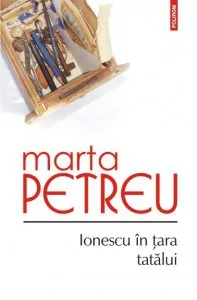 Ionescu in tara tatalui de Marta Petreu