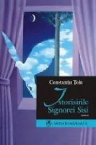 Istorisirile Signorei Sisi de Constantin Toiu