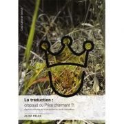 La traduction: crapaud ou Prince charmant?! Aspects culturels de la traduction du conte merveilleux