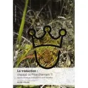 La traduction: crapaud ou Prince charmant?! Aspects culturels de la traduction du conte merveilleux de Alina Pelea