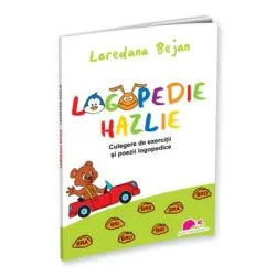 Logopedie hazlie. Culegere de exercitii si poezii logopedice de Loredana Bejan
