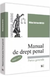 Manual de drept penal. Partea generala Ed.2 de Mihai Adrian Hotca