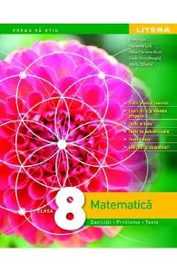 Matematica. Exercitii, probleme, teste - Clasa 8 de Alina Carmen Birta
