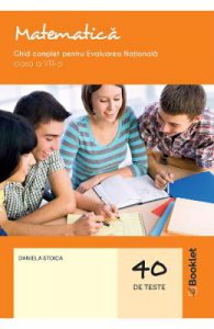 Matematica. Ghid complet pentru Evaluarea Nationala