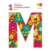 Matematica si explorarea mediului. Manual clasa 1 de Mariana Mogos