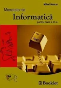 Memorator de informatica. Clasa a IX-a