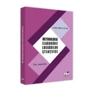 Metodologia elaborarii lucrarilor stiintifice. Curs universitar de Elena Emilia Stefan