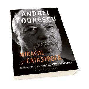Miracol și catastrofă. Interviuri 1995-2021